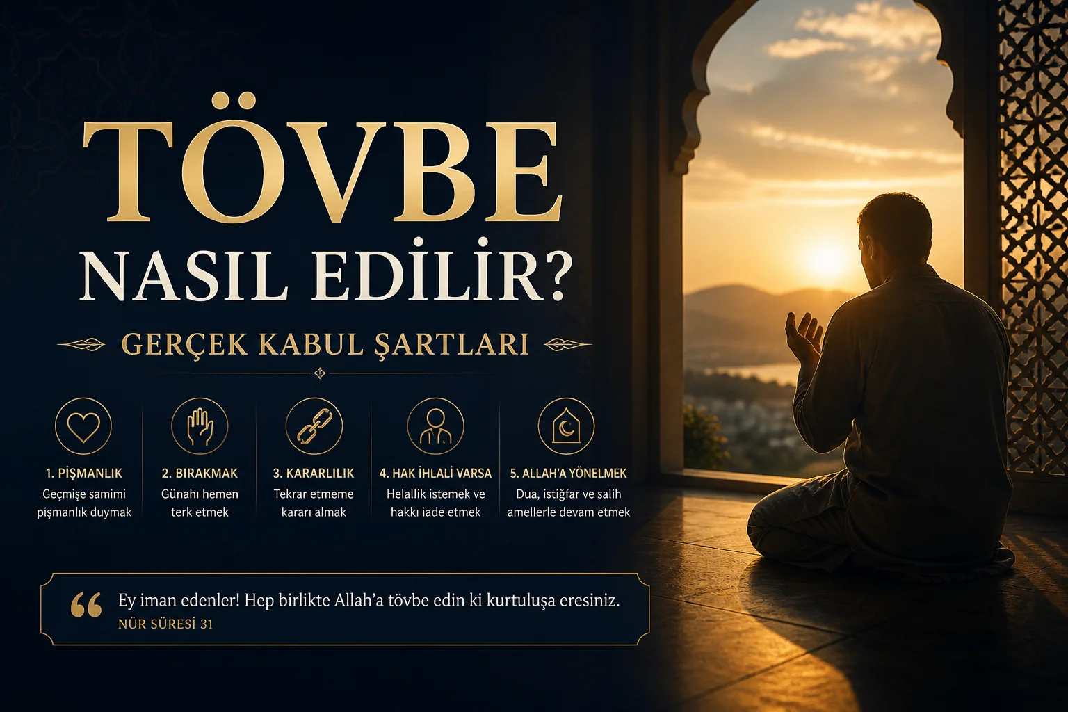Tövbe Nasıl Edilir? Gerçek Kabul Şartları